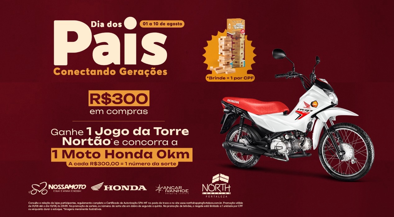 North Shopping Fortaleza lança campanha de Dia dos Pais com sorteio de moto 0km e brinde exclusivo